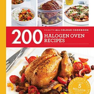 Hamlyn All Colour Cookery: 200 Halogen Oven Recipes